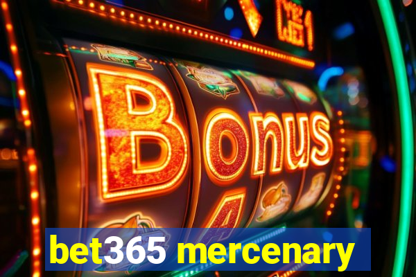 bet365 mercenary