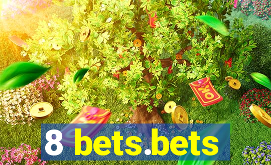 8 bets.bets