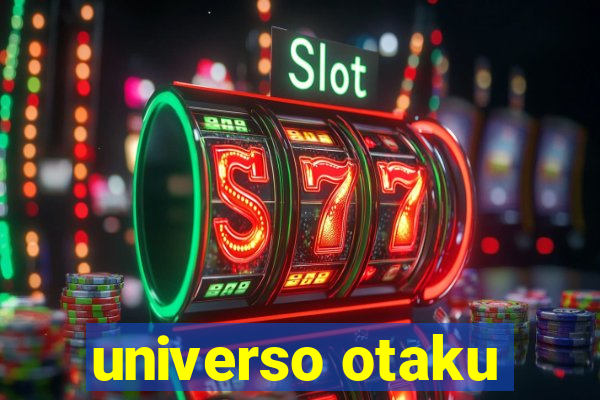 universo otaku