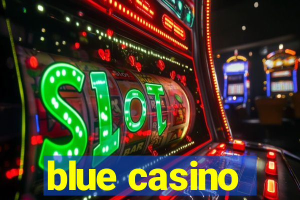 blue casino