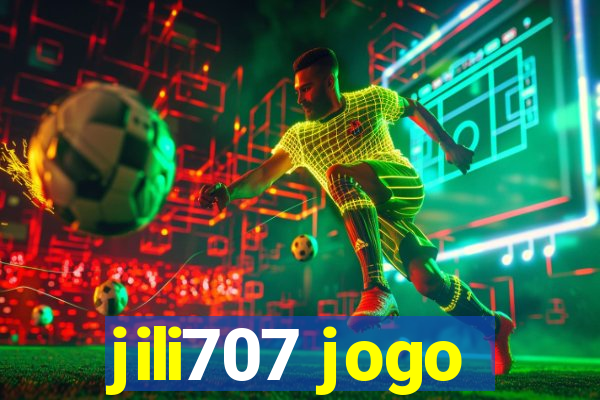 jili707 jogo