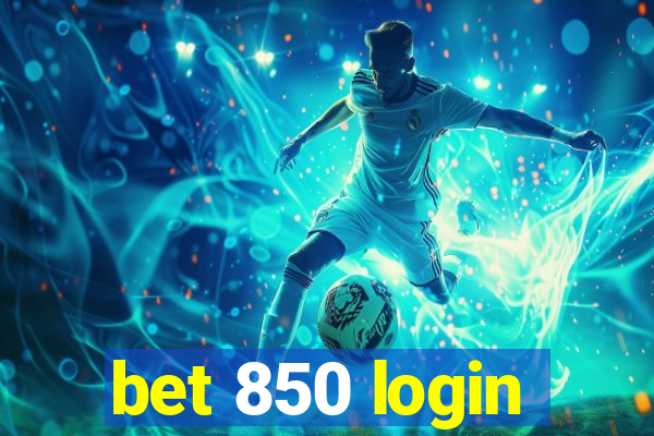 bet 850 login