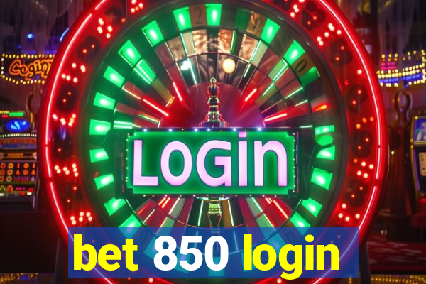 bet 850 login