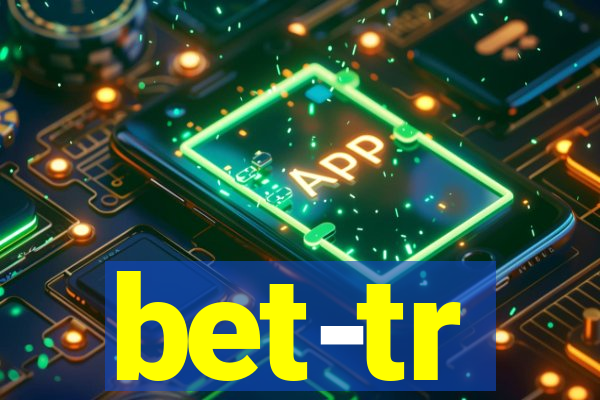 bet-tr