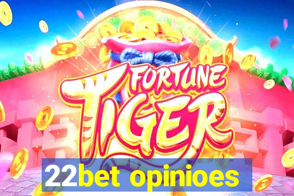 22bet opinioes