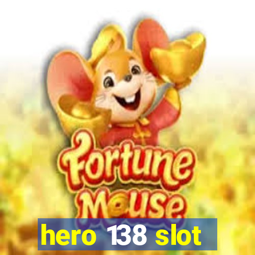 hero 138 slot