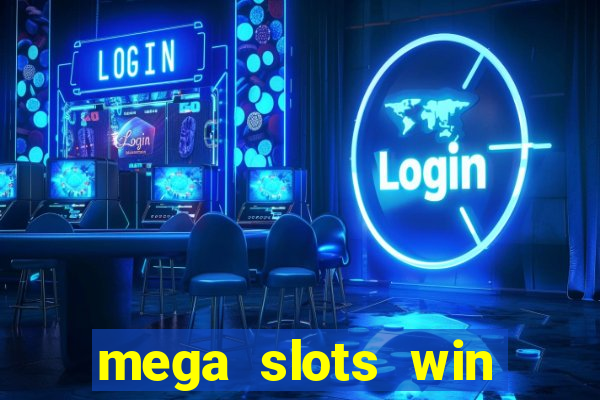 mega slots win real money dana