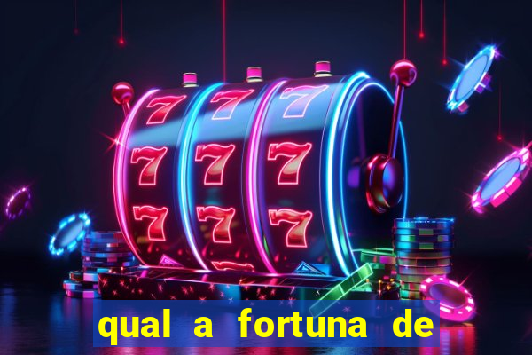 qual a fortuna de helen ganzarolli