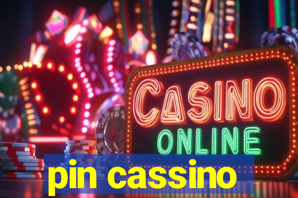 pin cassino