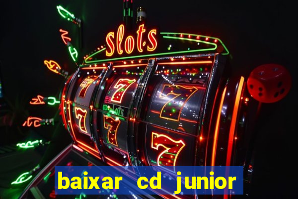 baixar cd junior marques 2024