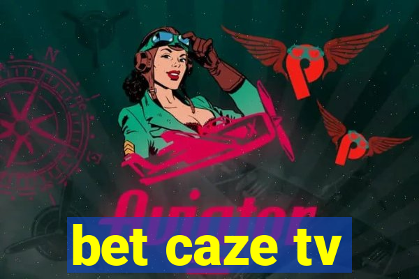 bet caze tv