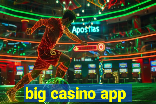 big casino app