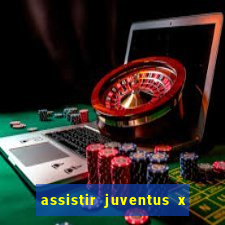 assistir juventus x bayer leverkusen futemax