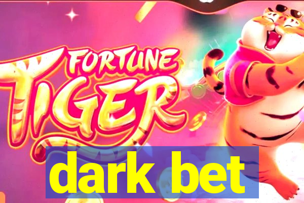 dark bet