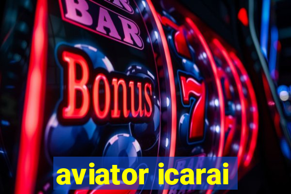 aviator icarai