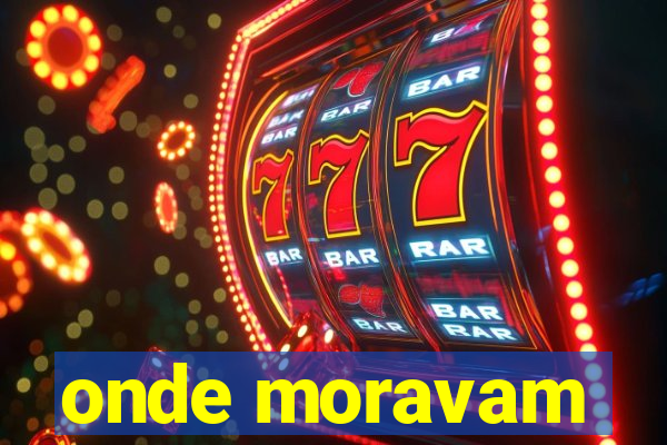 onde moravam