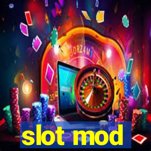 slot mod