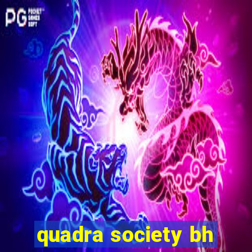 quadra society bh