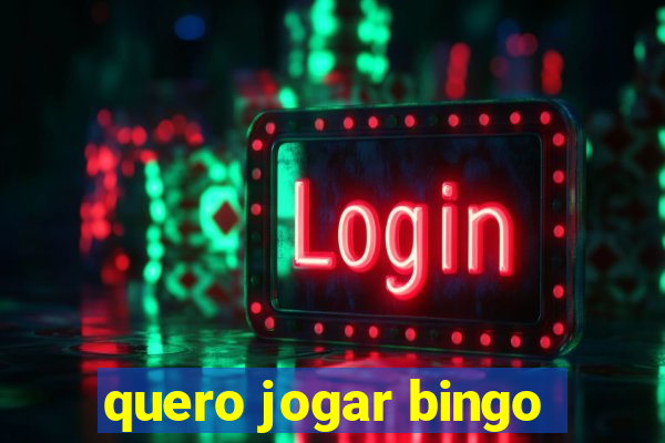 quero jogar bingo