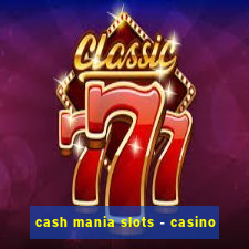 cash mania slots - casino