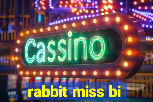 rabbit miss bi