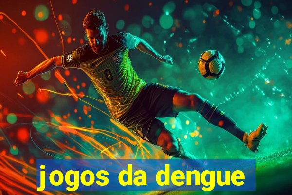 jogos da dengue