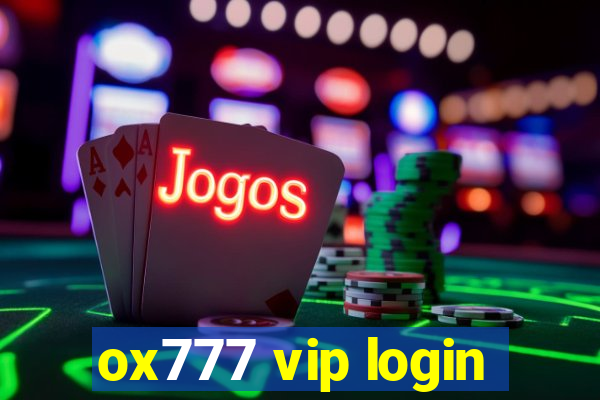 ox777 vip login