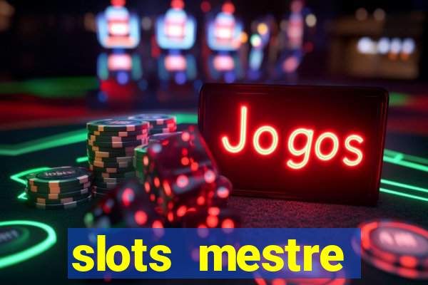 slots mestre dinheiro real