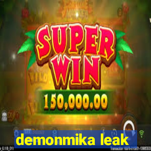 demonmika leak