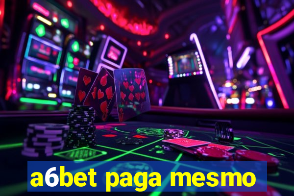 a6bet paga mesmo