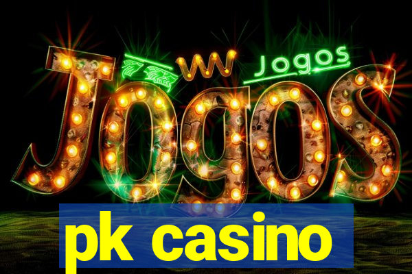 pk casino