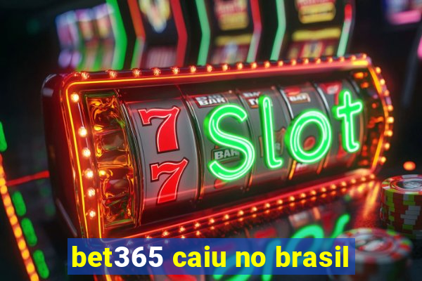 bet365 caiu no brasil