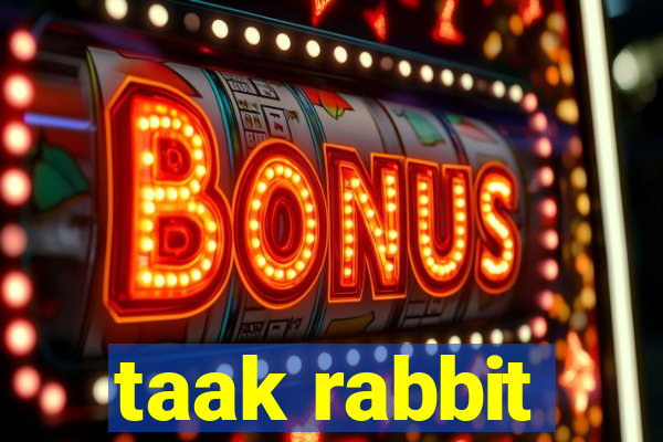 taak rabbit