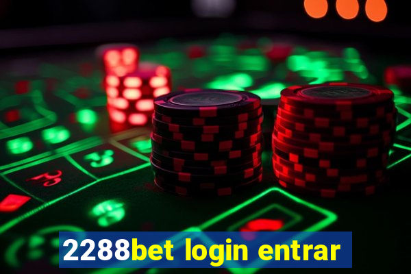 2288bet login entrar