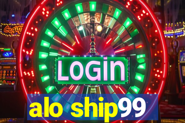 alo ship99