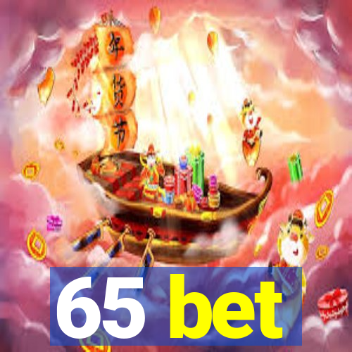 65 bet