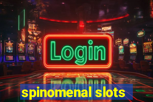 spinomenal slots