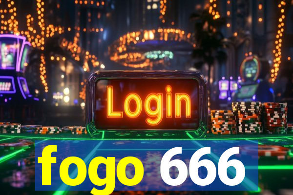 fogo 666