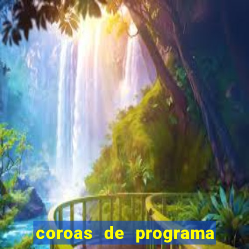 coroas de programa porto alegre