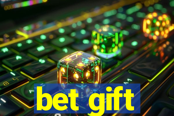 bet gift