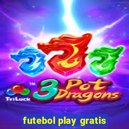 futebol play gratis