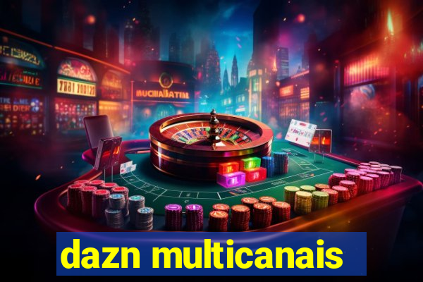 dazn multicanais