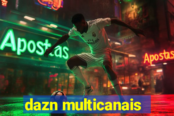 dazn multicanais