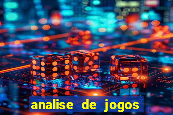 analise de jogos de futebol para apostas