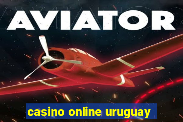 casino online uruguay