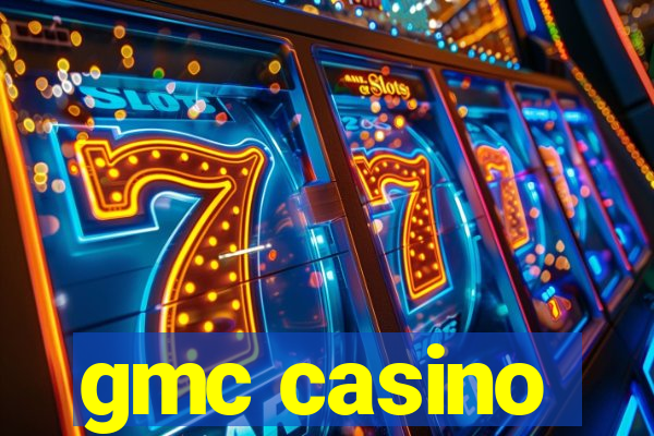 gmc casino