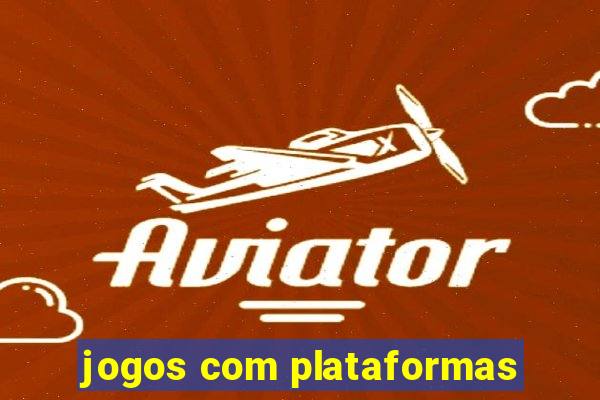 jogos com plataformas