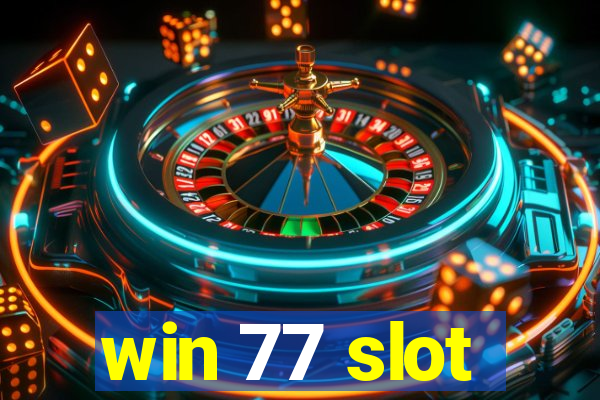 win 77 slot