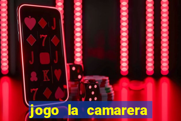 jogo la camarera para celular