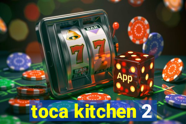 toca kitchen 2